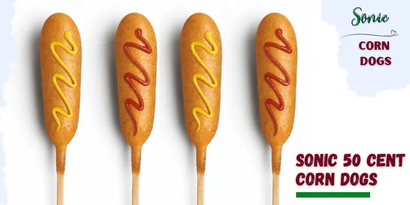 Sonic 50 Cent Corn Dogs